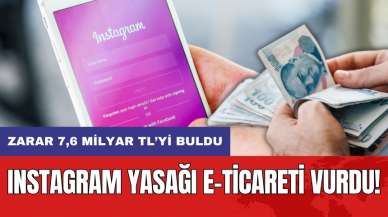 Instagram yasağı e-ticareti vurdu! Zarar 7,6 milyar TL’yi buldu