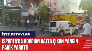 Isparta'da bodrum katta çıkan yangın panik yarattı