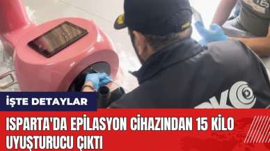 Isparta'da epilasyon cihazından 15 kilo uy*şturucu çıktı