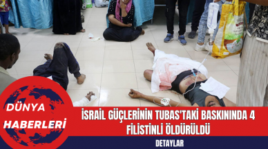 İsrail Güçlerinin Tubas'taki Baskınında 4 Filistinli Öldürüldü