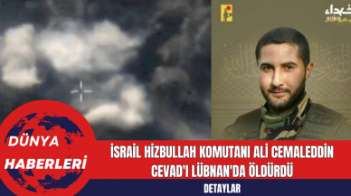 İsrail Hizbullah Komutanı Ali Cemaleddin Cevad'ı Lübnan'da Öldürdü