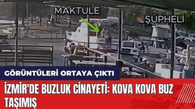 İzmir'de buzluk cin*yeti: Kova kova buz taşımış