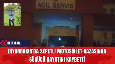 Diyarbakır'da Sepetli Motosiklet Kazasında Sürücü Hayatını Kaybetti