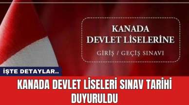 Kanada Devlet Liseleri sınav tarihi duyuruldu