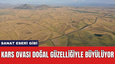 Kars Ovası doğal güzelliğiyle büyülüyor