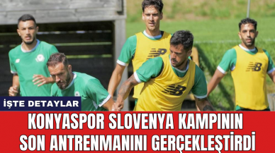 Konyaspor Slovenya kampının son antrenmanını gerçekleştirdi