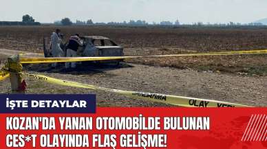 Kozan'da yanan otomobilde bulunan ces*t olayında flaş gelişme!