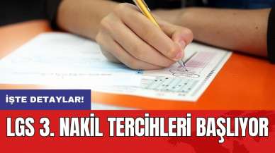 LGS 3. nakil tercihleri başlıyor