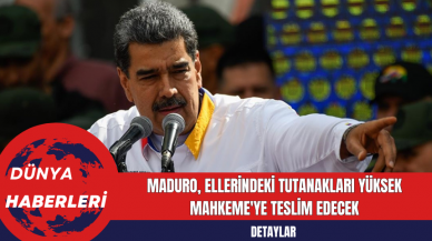 Maduro Ellerindeki Tutanakları Yüksek Mahkeme'ye Teslim Edecek