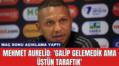 Mehmet Aurelio: 'Galip gelemedik ama üstün taraftık'