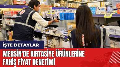 Mersin'de kırtasiye ürünlerine fahiş fiyat denetimi