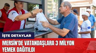 Mersin'de vatandaşlara 3 milyon yemek dağıtıldı