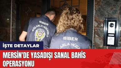 Mersin'de yasadışı sanal bahis operasyonu