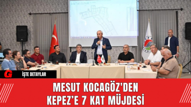 Mesut Kocagöz'den Kepez’e 7 Kat Müjdesi