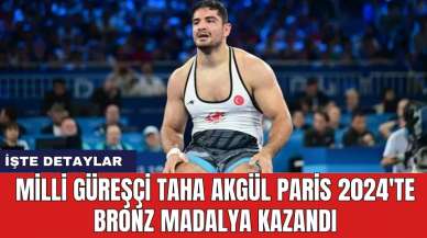 Milli güreşçi Taha Akgül Paris 2024'te bronz madalya kazandı