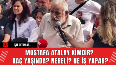 Mustafa Atalay Kimdir? Kaç Yaşında? Nereli? Ne İş Yapar?