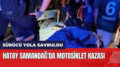 Samandağ'da motosiklet kazası! Sürücü yola savruldu