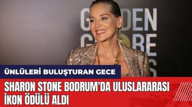 Sharon Stone Bodrum'da Uluslararası İkon Ödülü aldı