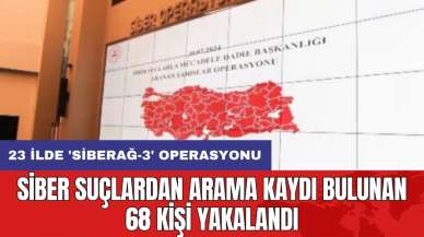 23 ilde 'Siberağ-3' operasyonu: Siber suçlardan arama kaydı bulunan 68 kişi yakalandı