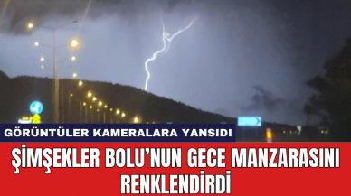 Şimşekler Bolu’nun gece manzarasını renklendirdi