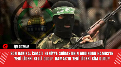 Son Dakika: İsmail Heniyye Suikastının Ardından Hamas'ın Yeni Lideri Belli Oldu!  Hamas'ın Yeni Lideri Kim Oldu?