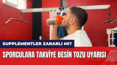 Sporculara takviye besin tozu uyarısı! Supplementler zararlı mı?