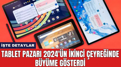 Tablet pazarı 2024'ün ikinci çeyreğinde büyüme gösterdi