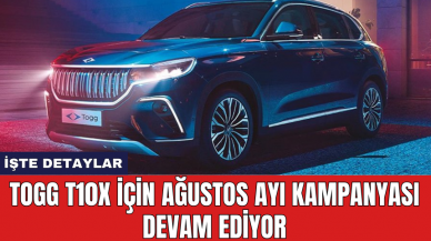 Togg T10X için Ağustos ayı kampanyası devam ediyor