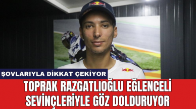 Toprak Razgatlıoğlu eğlenceli sevinçleriyle göz dolduruyor