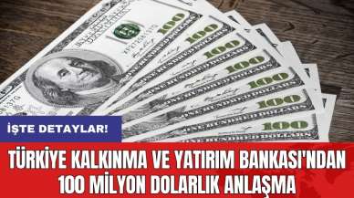 Türkiye Kalkınma ve Yatırım Bankası'ndan 100 milyon dolarlık anlaşma