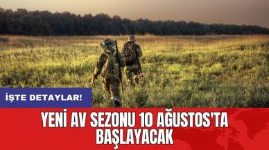 Yeni av sezonu 10 Ağustos'ta başlayacak