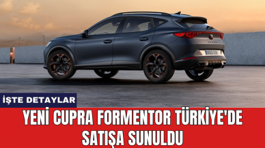 Yeni Cupra Formentor Türkiye'de satışa sunuldu