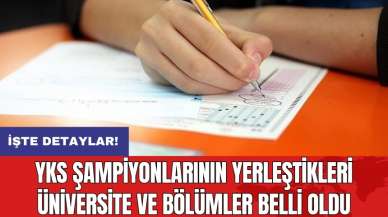 YKS şampiyonlarının yerleştikleri üniversite ve bölümler belli oldu