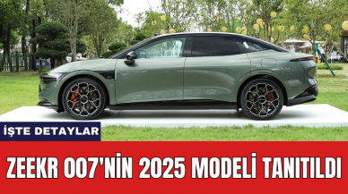 Zeekr 007'nin 2025 modeli tanıtıldı