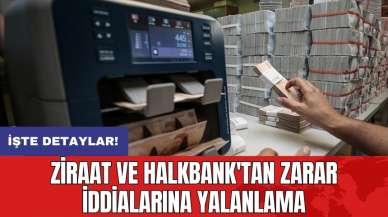 Ziraat ve Halkbank'tan zarar iddialarına yalanlama