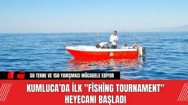 Kumluca’da İlk "Fishing Tournament" Heyecanı Başladı