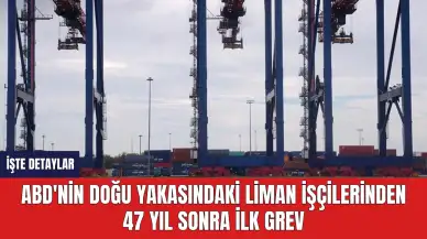 ABD'nin Doğu Yakasındaki Liman İşçilerinden  47 Yıl Sonra İlk Grev