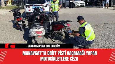 Manavgat'ta drift pisti kaçamağı yapan motosikletlere ceza