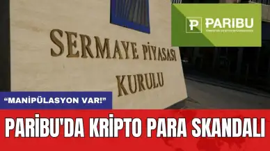 Paribu'da kripto para skandalı: “Manipülasyon var!”