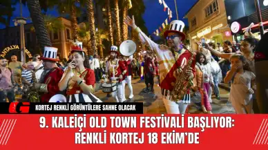 9. Kaleiçi Old Town Festivali Başlıyor: Renkli Kortej 18 Ekim’de