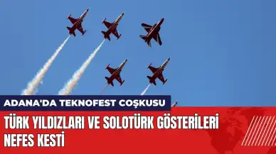 Türk Yıldızları ve SOLOTÜRK Adana TEKNOFEST'te nefes kesti