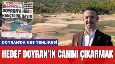 Doyran'da HES Tehlikesi Sürüyor! Hedef Antalya'nın Canını Çıkarmak