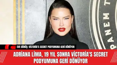 Adriana Lima, 19 Yıl Sonra Victoria's Secret Podyumuna Geri Dönüyor