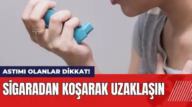 Astımı olanlar dikkat! Sigaradan koşarak uzaklaşın