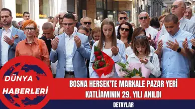 Bosna Hersek'te Markale Pazar Yeri Katli*mının 29. Yılı Anıldı