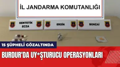 Burdur'da uy*şturucu operasyonları: 15 gözaltı