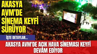 Akasya AVM'de Açık Hava Sineması Keyfi Devam Ediyor