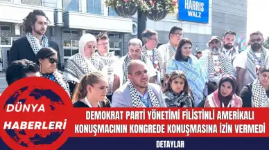 Demokrat Parti yönetimi Filistinli Amerikalı Konuşmacının Kongrede Konuşmasına İzin Vermedi