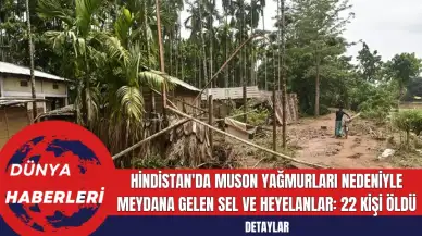 Hindistan'da Muson Yağmurları Nedeniyle Meydana Gelen Sel ve Heyelanlar: 22 Kişi Öldü