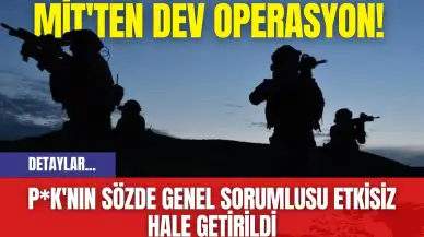 MİT'ten Dev Operasyon! P*K'nın sözde Genel Sorumlusu Etkisiz Hale Getirildi